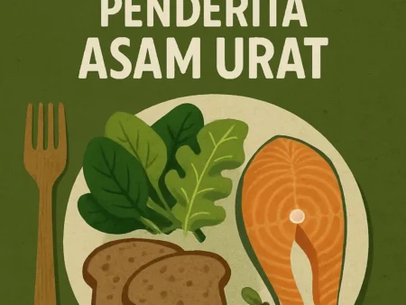 Menu Sehat untuk Diet Khusus Penderita Asam Urat
