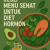 Resep Menu Sehat untuk Diet Hormon